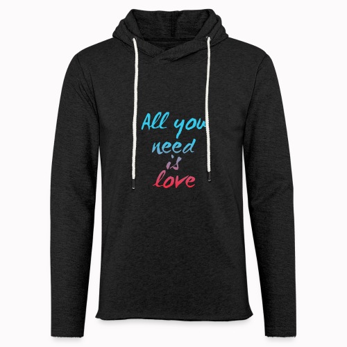 All You Need Is Love - Unisex Lightweight Terry Hoodie