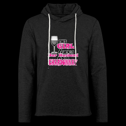 this girl loves her husband and chardonnay - Unisex Lightweight Terry Hoodie