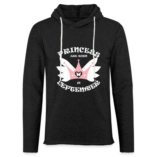 Princess Are Born In September - Unisex Lightweight Terry Hoodie