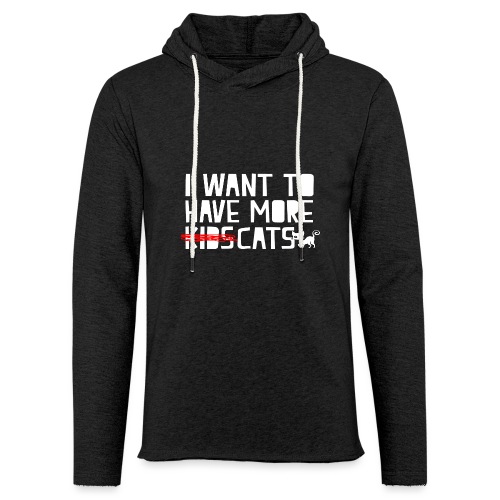 i want to have more kids cats - Unisex Lightweight Terry Hoodie