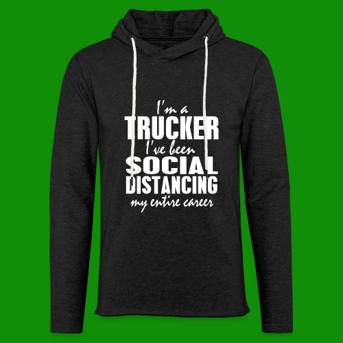 Social Distancing Trucker - Unisex Lightweight Terry Hoodie