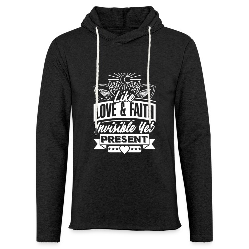Like Love and Faith; Invisible Yet Present - Unisex Lightweight Terry Hoodie