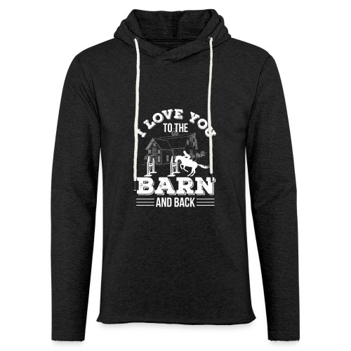 Horse Riding I Love You To The Barn A - Unisex Lightweight Terry Hoodie