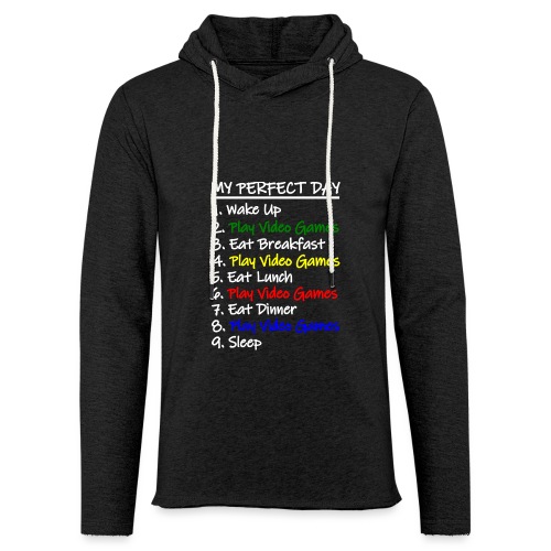 My Perfect Day Funny Video Games Quote For Gamers - Unisex Lightweight Terry Hoodie