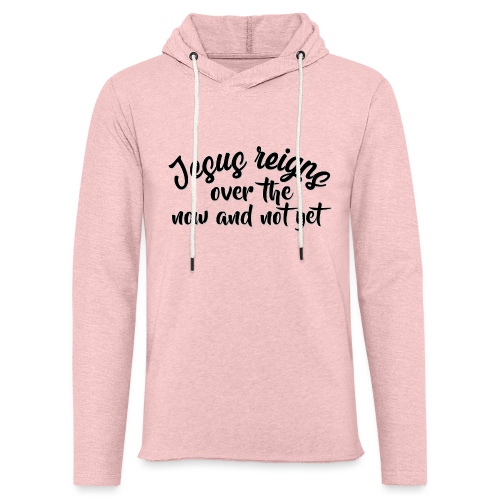 Now and Not Yet - Unisex Lightweight Terry Hoodie