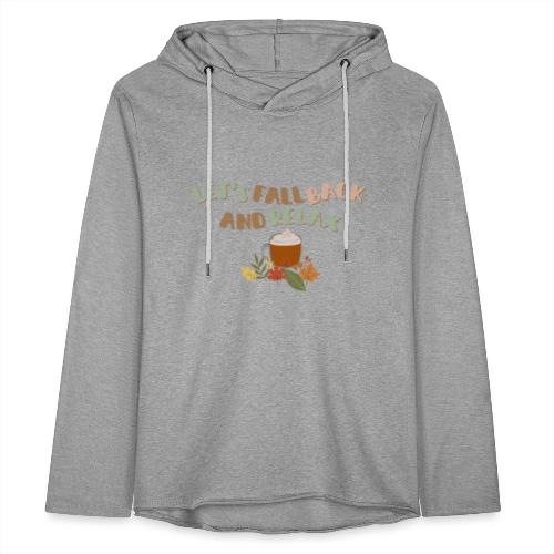 Let s Fall Back and Relax - Unisex Lightweight Terry Hoodie
