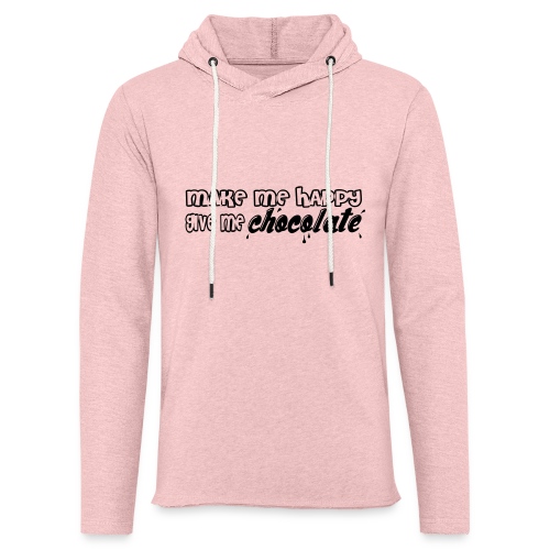 make me happy give me chocolate - Unisex Lightweight Terry Hoodie