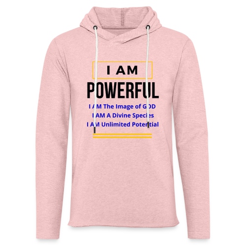 I AM Powerful (Light Colors Collection) - Unisex Lightweight Terry Hoodie