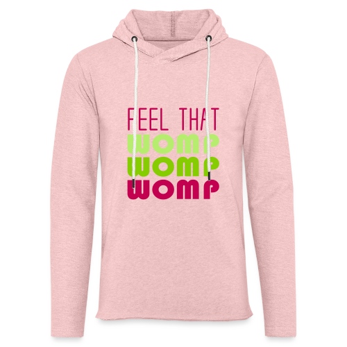 Feel that womp 3 fatter color - Unisex Lightweight Terry Hoodie