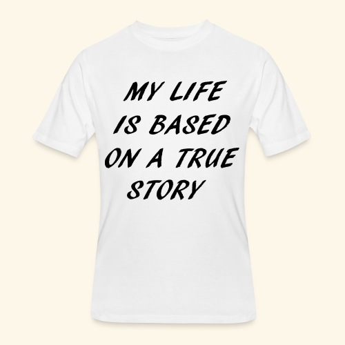 true story - Men's 50/50 T-Shirt