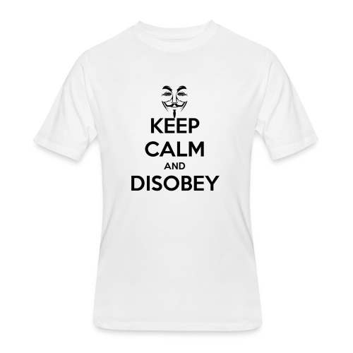 Anonymous Keep Calm And Disobey Thick - Men's 50/50 T-Shirt