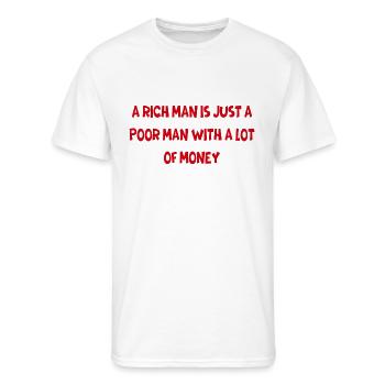 Saying about the poor and rich, funny quote , joke - Men's 50/50 T-Shirt - white - Front - Jackson (183cm)