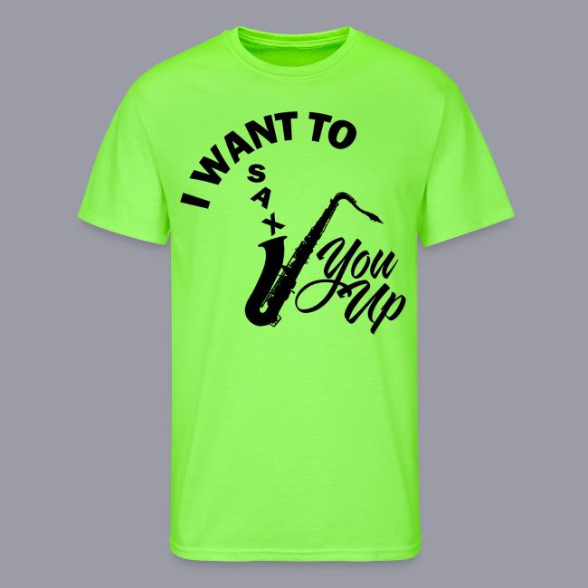 I WANT TO SAX YOU UP