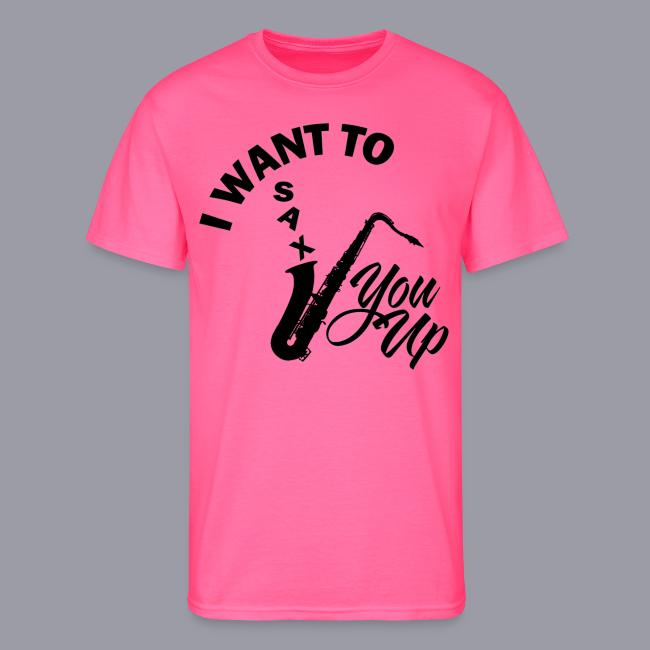 I WANT TO SAX YOU UP