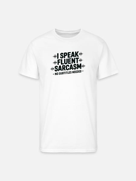 I Speak Fluent Sarcasm - Men's 50/50 T-Shirt - white