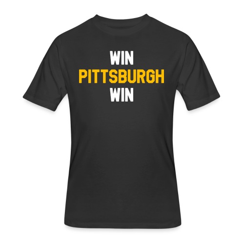 Win Pittsburgh Win - Men's 50/50 T-Shirt