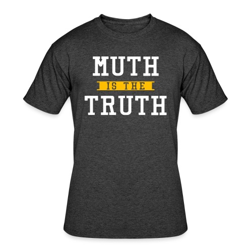 Muth is the Truth - Men's 50/50 T-Shirt