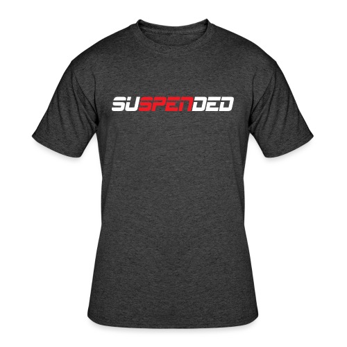 SUSPENDED - Men's 50/50 T-Shirt