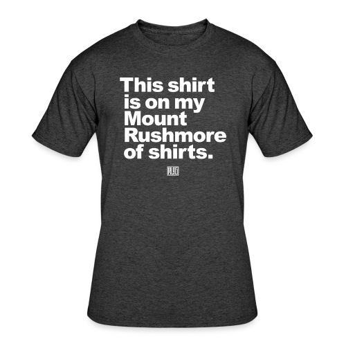 Mount Rushmore of Shirts - Men's 50/50 T-Shirt