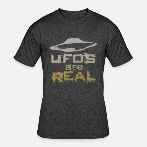 UFOs Are REAL Unidentified Flying Object Slogan - Men's 50/50 T-Shirt