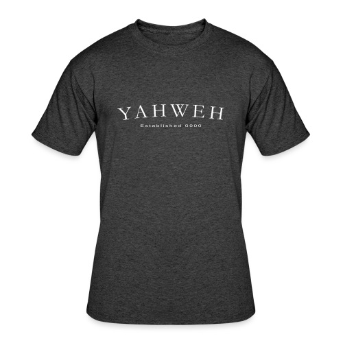 Yahweh Established 0000 in white - Men's 50/50 T-Shirt