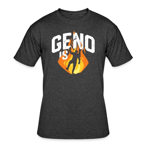 Geno is Fire - Men's 50/50 T-Shirt