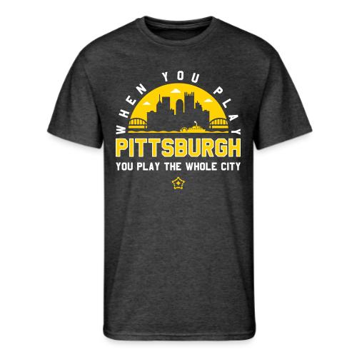When You Play Pittsburgh, You Play The Whole City - Men's 50/50 T-Shirt