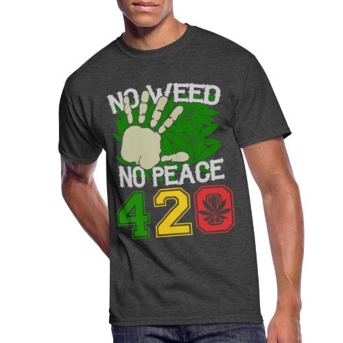 Ha Ha Funny 420 No Weed No Peace Weed Marijuana - Men's 50/50 T-Shirt
