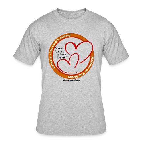 Matters of the Heart T-Shirt: Listen to each other - Men's 50/50 T-Shirt