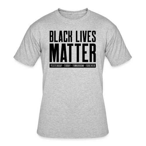Black Lives Matter - Men's 50/50 T-Shirt