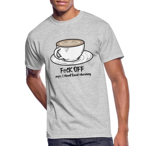 F@ck Off - Ooops, I meant Good Morning! - Men's 50/50 T-Shirt