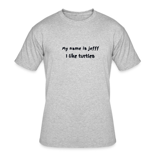my name is jefff - Men's 50/50 T-Shirt