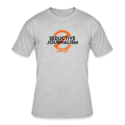 leafBuilder Seductive Journalism Sucks! - Men's 50/50 T-Shirt