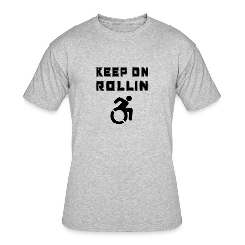 I keep on rollin with my wheelchair - Men's 50/50 T-Shirt