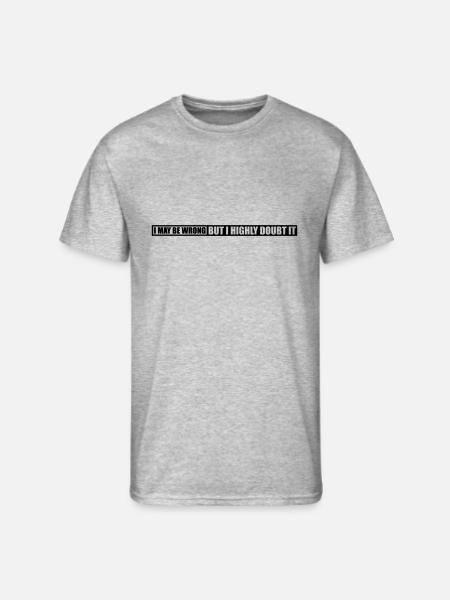 I may be wrong - Men's 50/50 T-Shirt - heather gray