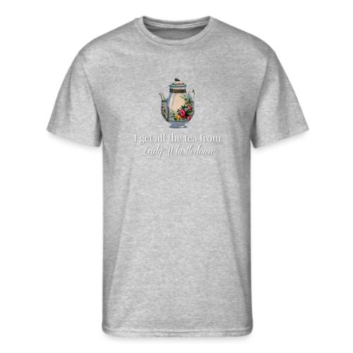 I get all the tea from Lady Whisteldown 1 - Men's 50/50 T-Shirt