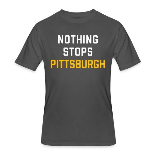 nothing stops pittsburgh - Men's 50/50 T-Shirt