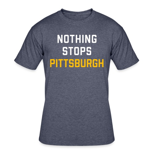 nothing stops pittsburgh - Men's 50/50 T-Shirt