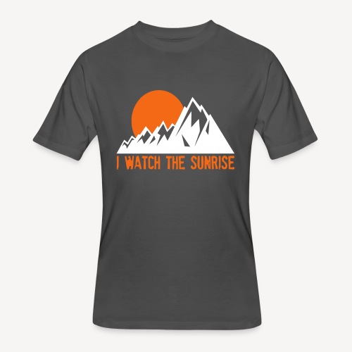 I WATCH THE SUNRISE - Men's 50/50 T-Shirt