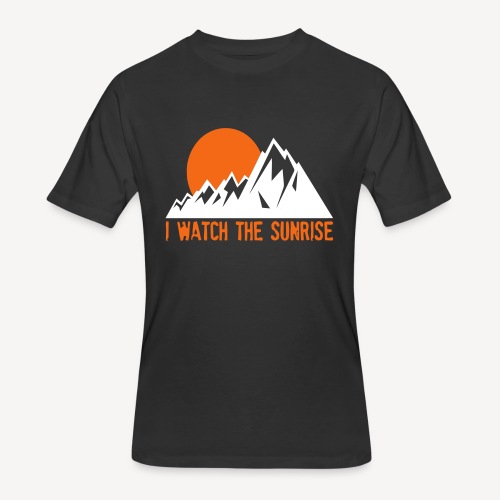 I WATCH THE SUNRISE - Men's 50/50 T-Shirt