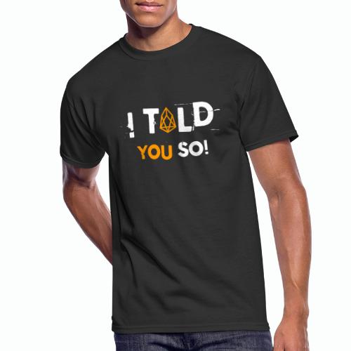 TSHIRT EOS I TOLD YOU SO - Men's 50/50 T-Shirt