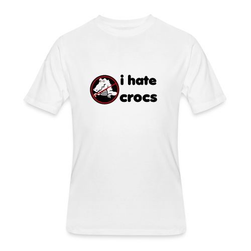 I Hate Crocs shirt - Men's 50/50 T-Shirt