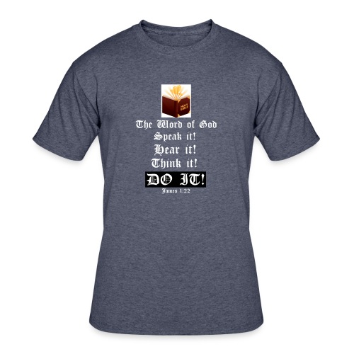 THE WORD - Speak it! hear it! Think it! DOIT! - Men's 50/50 T-Shirt