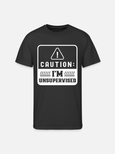 Caution I'm Unsupervised Sarcasm Sarcastic - Men's 50/50 T-Shirt - black