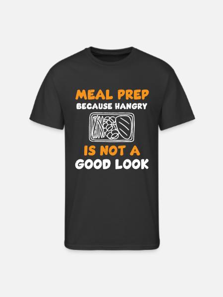 Funny Meal Prep Quote - Men's 50/50 T-Shirt - black
