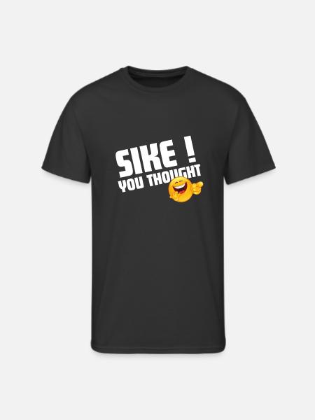 sike you thought! - Men's 50/50 T-Shirt - black