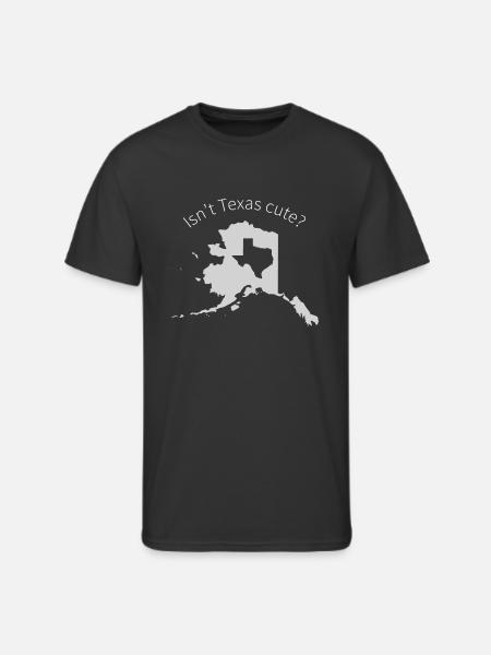 Alaska Is Bigger Than Texas, Isn't Texas Cute? - Men's 50/50 T-Shirt - black