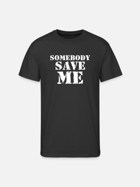 Somebody Save Me - Men's 50/50 T-Shirt - black