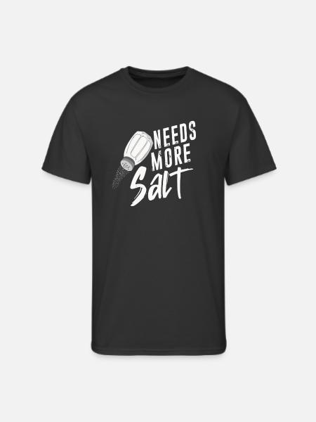 Salt Lovers Needs More Salt - Men's 50/50 T-Shirt - black