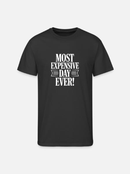 Most Expensive Day Ever! - Men's 50/50 T-Shirt - black